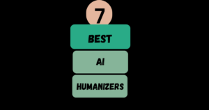 Graphic showing the text '7 Best AI Humanizers'