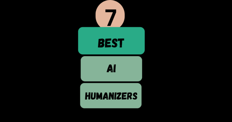 Graphic showing the text '7 Best AI Humanizers'